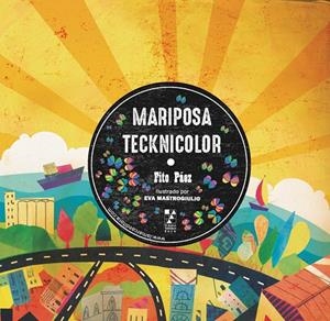 MARIPOSA TECKNICOLOR | 9789508892959 | PAEZ, FITO