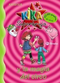 KIKA SUPERBRUJA Y LA MAGIA DEL CIRCO | 9788421636244 | KNISTER