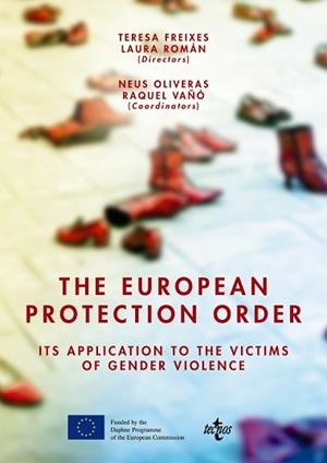 EUROPEAN PROTECTION ORDER, THE | 9788430965533 | FREIXES SANJUÁN, TERESA / ROMÁN MARTÍN, LAURA / OLIVERAS JANÉ, NEUS / VAÑÓ, RAQUEL / ATANASOV, ATANA