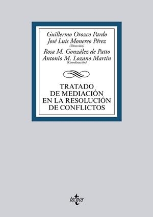 TRATADO DE MEDIACIÓN EN LA RESOLUCIÓN DE CONFLICTOS | 9788430965236 | OROZCO PARDO, GUILLERMO / MONEREO PÉREZ, JOSÉ LUIS / AMBEL BURGOS, JESÚS / ARANA GARCÍA, ESTANISLAO