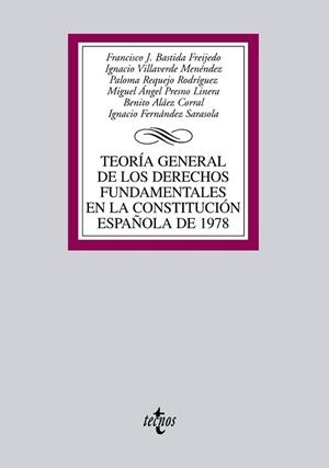 TEORÍA GENERAL DE LOS DERECHOS FUNDAMENTALES EN LA CONSTITUCIÓN ESPAÑOLA DE 1978 | 9788430941063 | BASTIDA FREIJEDO, FRANCISCO JOSÉ / VILLAVERDE MENÉNEZ, IGNACIO / REQUEJO RODRÍGUEZ, PALOMA / PRESNO