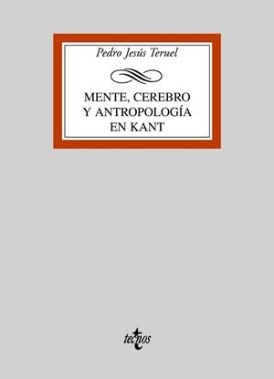MENTE, CEREBRO Y ANTROPOLOGÍA EN KANT | 9788430946884 | TERUEL, PEDRO JESÚS