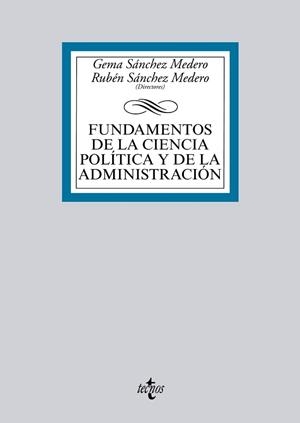 FUNDAMENTOS DE LA CIENCIA POLÍTICA Y DE LA ADMINISTRACIÓN | 9788430966035 | SÁNCHEZ MEDERO, GEMA / SÁNCHEZ MEDERO, RUBÉN / ALDEGUER CERDÁ, BERNABÉ / GALAIS GONZÁLEZ, CAROLINA /