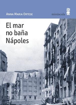 MAR NO BAÑA NAPOLES | 9788495587428 | ORTESE, ANNA MARIA