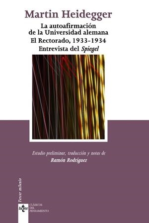 AUTOAFIRMACIÓN DE LA UNIVERSIDAD ALEMANA, LA. EL RECTORADO, 1933-1934. ENTREVISTA DEL SPIEGEL | 9788430949854 | HEIDEGGER, MARTIN