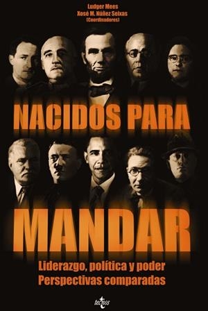 NACIDOS PARA MANDAR | 9788430954872 | MEES, LUDGER / NÚÑEZ SEIXAS, XOSÉ M. / PUHLE, HANS-JÜRGEN / ÁLVAREZ JUNCO, JOSÉ / GRANJA SAINZ, JOSÉ