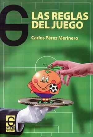 REGLAS DEL JUEGO, LAS | 9788494794957 | PÉREZ MERINERO, CARLOS
