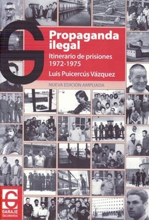 PROPAGANDA ILEGAL | 9788494794964 | PUICERCÚS VÁZQUEZ, LUIS