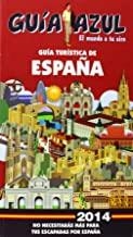 ESPAÑA : GUÍA AZUL [2014] | 9788415847687 | INGELMO, ANGEL/GARCÍA, JESÚS/LEDRADO, PALOMA/MONREAL, MANUEL/YUSTE, ENRIQUE/CABRERA, DANIEL/MAZARRAS