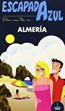 ALMERÍA : ESCAPADA AZUL [2015] | 9788416137770 | MONREAL, MANUEL