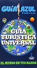 GUÍA TURÍSTICA UNIVERSAL : GUÍA AZUL [2015] | 9788416137442 | INGELMO, ÁNGEL/GARCÍA, JESÚS/LOPEZ, JULIO/MAZARRASA, LUIS/MONREAL, MANUEL/LEDRADO, PALOMA