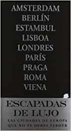 ESCAPADA DE LUJO POR EUROPA | 9788480239417 | INGELMO, ÁNGEL / GARCÍA, JESÚS / CABRERA, DANIEL / MAZARRASA, LUIS / MONREAL, MANUEL