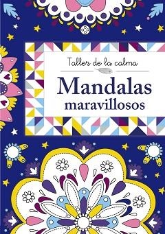 TALLER DE LA CALMA. MANDALAS MARAVILLOSOS | 9788469604540 | VARIOS AUTORES