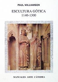 ESCULTURA GÓTICA, 1140-1300 | 9788437615257 | WILLIAMSON, PAUL