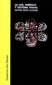 LUZ, SIMBOLO Y SISTEMA VISUAL, LA | 9788437601250 | NIETO, VICTOR
