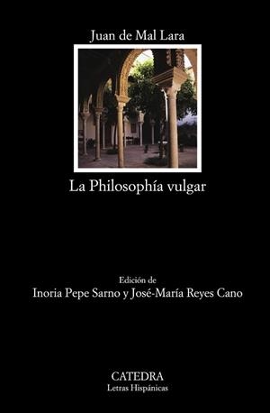PHILOSOPHÍA VULGAR, LA | 9788437631387 | MAL LARA, JUAN DE