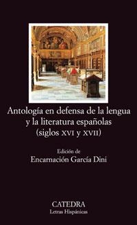 ANTOLOGIA EN DEFENSA DE LA LENGUA Y LITERATURA ESPAÑOLAS | 9788437624204 | AUTORES VARIOS