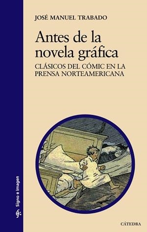 ANTES DE LA NOVELA GRÁFICA | 9788437629681 | TRABADO, JOSÉ MANUEL