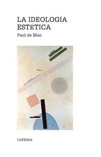 IDEOLOGIA ESTETICA, LA | 9788437616001 | MAN, PAUL DE