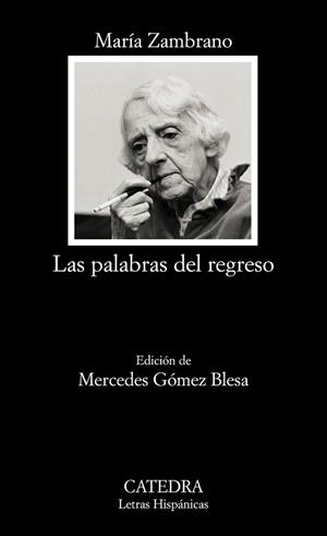 PALABRAS DEL REGRESO, LAS | 9788437625669 | ZAMBRANO, MARIA