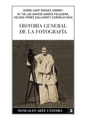 HISTORIA GENERAL DE LA FOTOGRAFIA | 9788437623443 | SOUGEZ, MARIE-LOUP