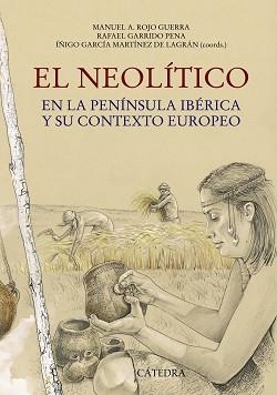NEOLÍTICO, EL | 9788437630465 | ROJO GUERRA, MANUEL / GARRIDO PENA, RAFAEL / GARCÍA MARTÍNEZ DE LAGRÁN, ÍÑIGO