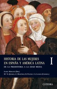 HISTORIA DE LAS MUJERES EN ESPAÑA Y AMÉRICA LATINA I | 9788437622590 | MORANT, ISABEL