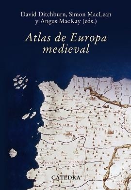 ATLAS DE EUROPA MEDIEVAL | 9788437627236 | DIVERSOS AUTORS