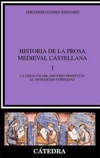 HISTORIA DE LA PROSA MEDIEVAL CASTELLANA I | 9788437616384 | GÓMEZ REDONDO, FERNANDO