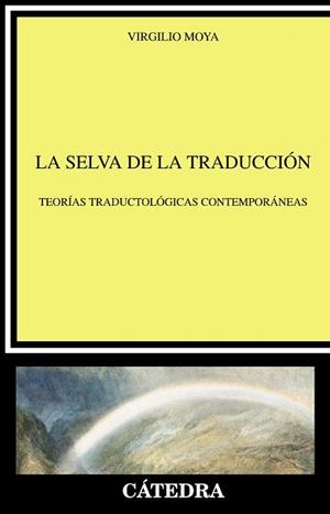 SELVA DE LA TRADUCCION, LA | 9788437621180 | MOYA, VIRGILIO