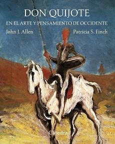 DON QUIJOTE EN EL ARTE Y PENSAMIENTO DE OCCIDENTE | 9788437634401 | ALLEN, JOHN JAY / FINCH, PATRICIA S.