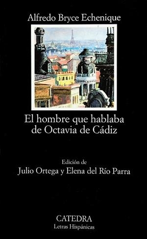 HOMBRE QUE HABLABA DE OCTAVIA DE CADIZ, EL | 9788437620503 | BRYCE ECHENIQUE, ALFREDO