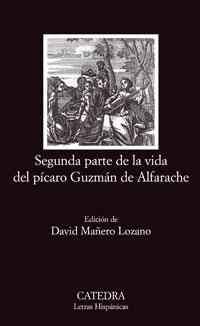 SEGUNDA PARTE DE LA VIDA DEL PICARO GUZMAN DE ALFARACHE | 9788437624037 | ANÓNIMO
