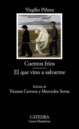 CUENTOS FRIOS. EL QUE VINO A SALVARME | 9788437624969 | PIÑERA, VIRGILIO