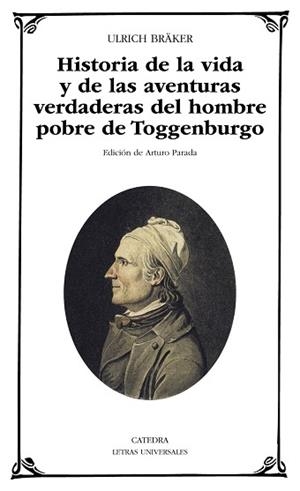 HISTORIA DE LA VIDA Y DE LAS AVENTURAS VERDADERAS DEL HOMBRE POBRE DE TOGGENBURG | 9788437631011 | BRÄKER, ULRICH