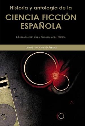 HISTORIA Y ANTOLOGÍA DE LA CIENCIA FICCIÓN ESPAÑOLA | 9788437633374 | DIVERSOS AUTORS
