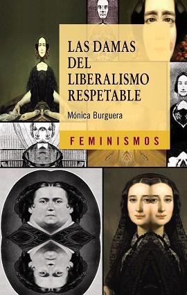 DAMAS DEL LIBERALISMO RESPETABLE, LAS | 9788437629995 | BURGUERA, MÓNICA