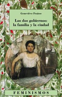 DOS GOBIERNOS : LA FAMILIA Y LA CIUDAD | 9788437620947 | FRAISSE, GENEVIEVE