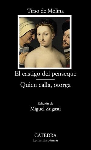 CASTIGO DEL PENSEQUE, EL / QUIEN CALLA OTORGA | 9788437631080 | TIRSO DE MOLINA