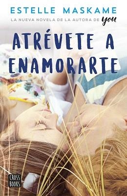 ATRÉVETE A ENAMORARTE (PACK VERANO 2018) | 9788408192664 | MASKAME, ESTELLE