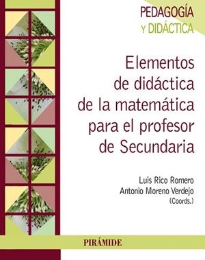 ELEMENTOS DE DIDÁCTICA DE LA MATEMÁTICA PARA EL PROFESOR DE SECUNDARIA | 9788436835366 | RICO ROMERO, LUIS / MORENO VERDEJO, ANTONIO