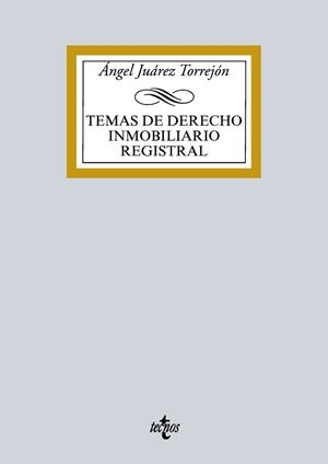 TEMAS DE DERECHO INMOBILIDARIO REGISTRAL | 9788430970292 | JUÁREZ TORREJÓN, ÁNGEL