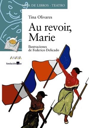 AU REVOIR, MARIE | 9788466747158 | OLIVARES, TINA / DELICADO, FEDERICO