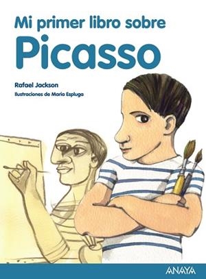 MI PRIMER LIBRO SOBRE PICASSO | 9788467861136 | JACKSON, RAFAEL / ESPLUGA, MARIA