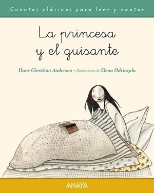 PRINCESA Y EL GUISANTE, LA | 9788467871623 | ANDERSEN, HANS CHRISTIAN / ODRIOZOLA, ELENA