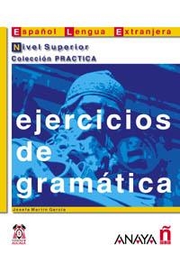 EJERCICIOS DE GRAMÁTICA. NIVEL SUPERIOR | 9788466700627 | MARTÍN GARCÍA, JOSEFA