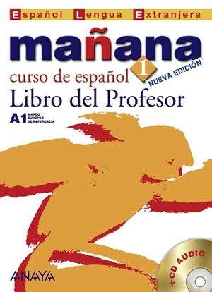 MAÑANA 1 CURSO DE ESPAÑOL LIBRO PROFESOR | 9788466764346 | LÓPEZ BARBERÁ, ISABEL/BARTOLOMÉ ALONSO, M.ª PAZ/ALZUGARAY ZARAGÜETA, PILAR/BLANCO GADAÑÓN, ANA ISABE