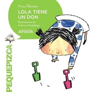 LOLA TIENE UN DON | 9788467861099 | ALONSO, ANA / SANTOLAYA, ANTONIA