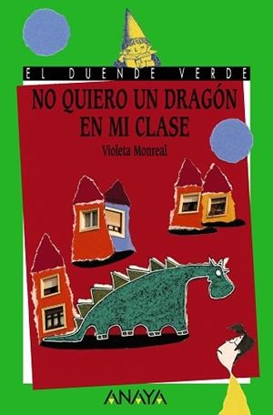 NO QUIERO UN DRAGÓN EN MI CLASE | 9788420700328 | MONREAL, VIOLETA