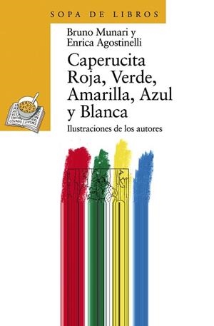 CAPERUCITA ROJA, VERDE, AMARILLA, AZUL Y BLANCA | 9788420790459 | MUNARI, BRUNO / AGOSTINELLI, ENRICA